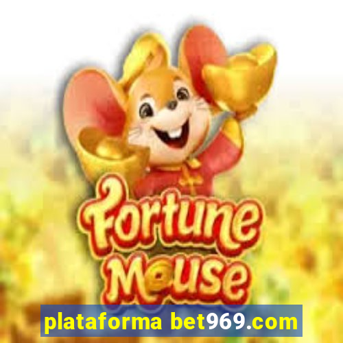 plataforma bet969.com